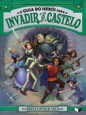 cover image of O guia do herói para invadir o castelo-- Liga dos príncipes--Volume 2